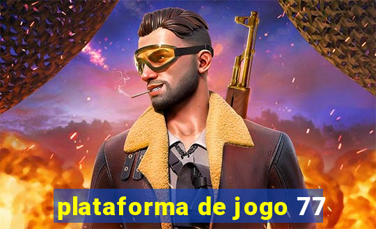 plataforma de jogo 77