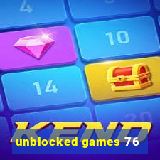 unblocked games 76