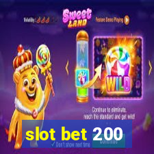 slot bet 200