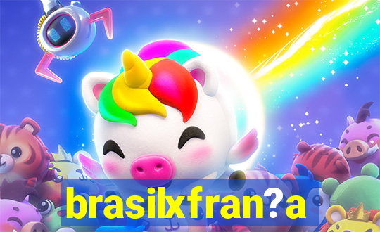 brasilxfran?a