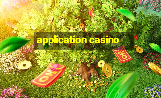 application casino