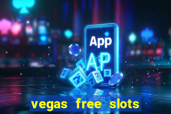 vegas free slots to play