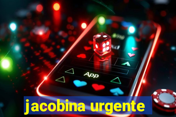 jacobina urgente