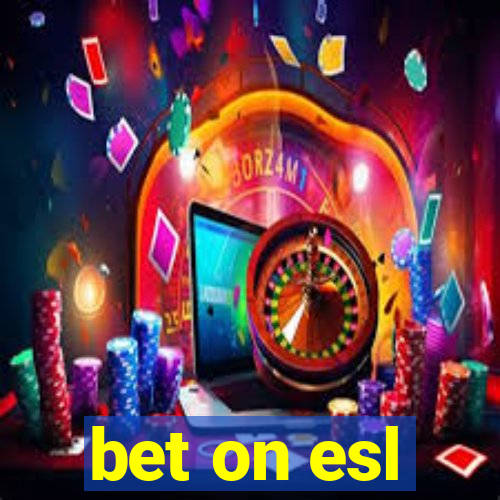 bet on esl