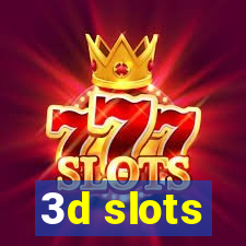 3d slots