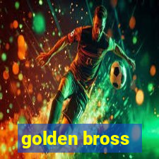 golden bross