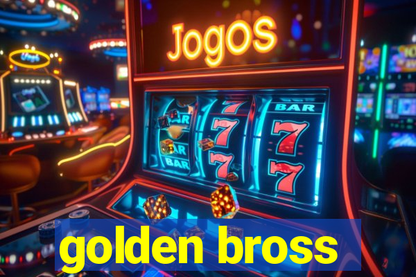 golden bross