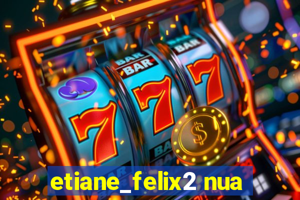 etiane_felix2 nua