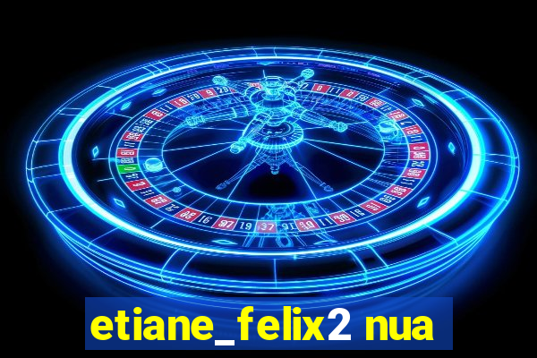 etiane_felix2 nua