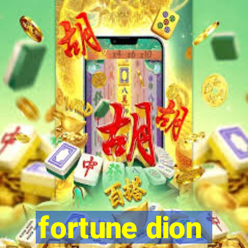 fortune dion