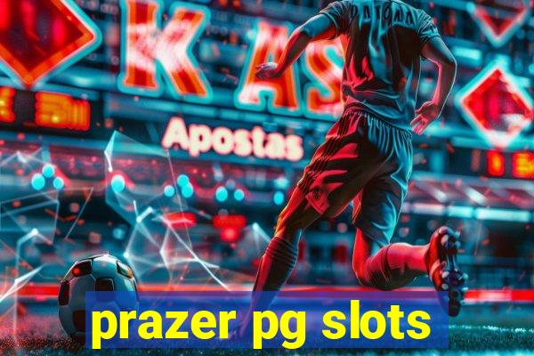 prazer pg slots