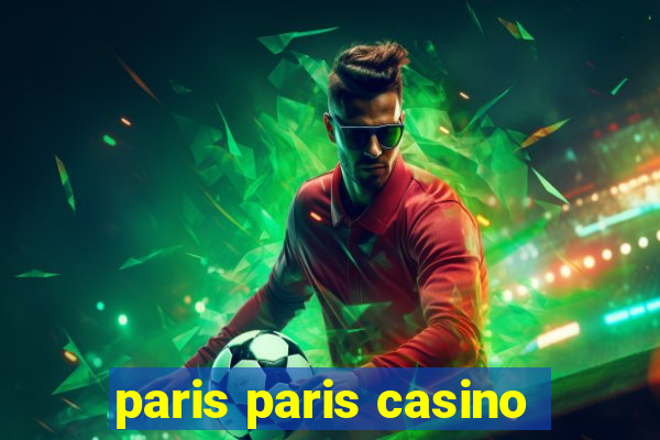 paris paris casino