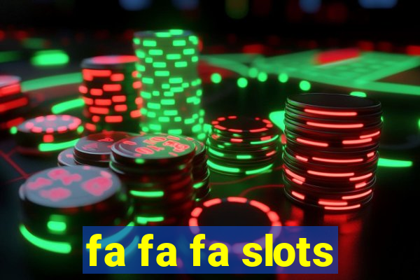 fa fa fa slots