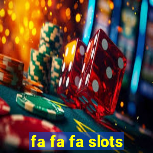 fa fa fa slots