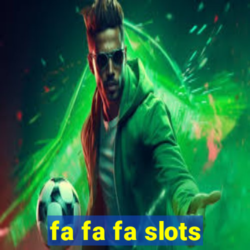 fa fa fa slots