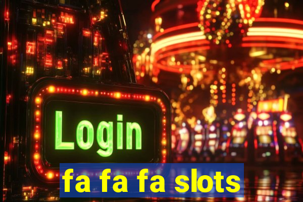 fa fa fa slots