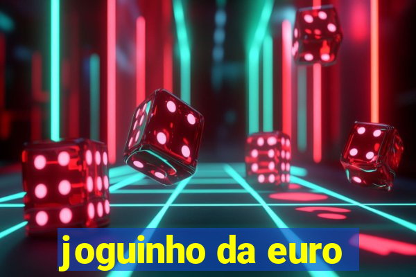 joguinho da euro