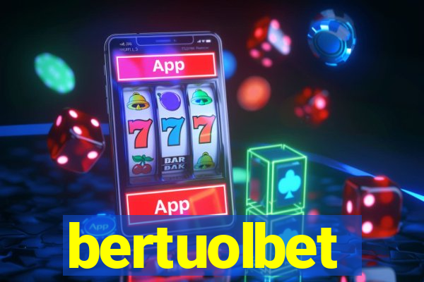 bertuolbet