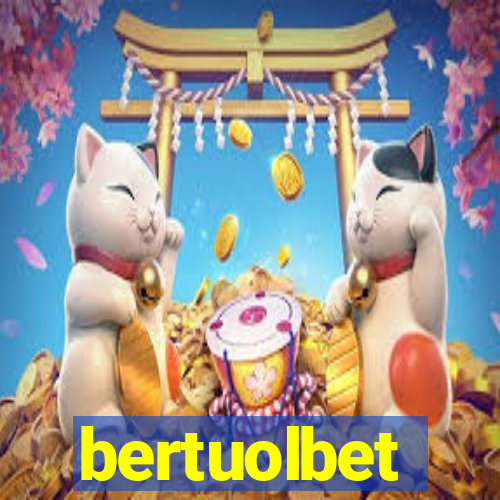 bertuolbet