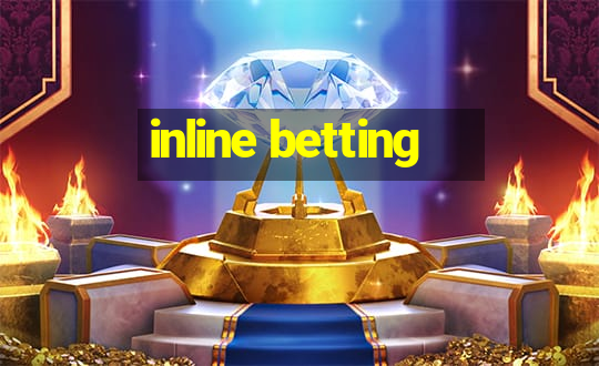 inline betting