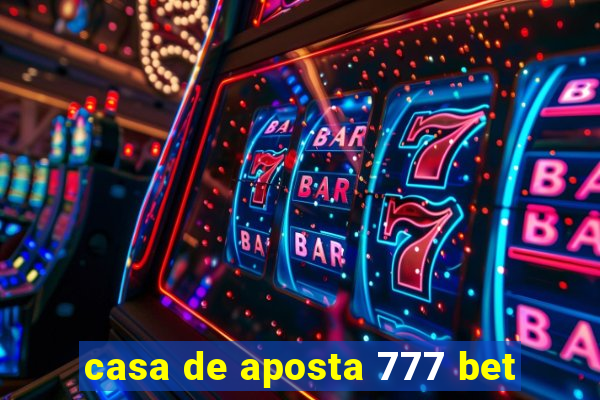 casa de aposta 777 bet