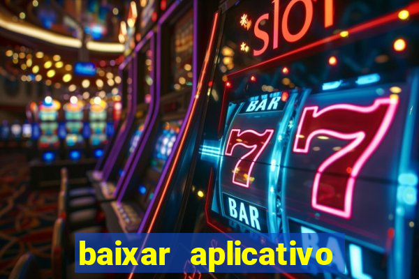 baixar aplicativo jogo do tigrinho