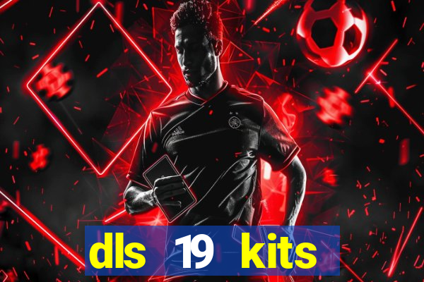 dls 19 kits barcelona 2019