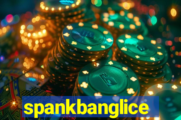 spankbanglice