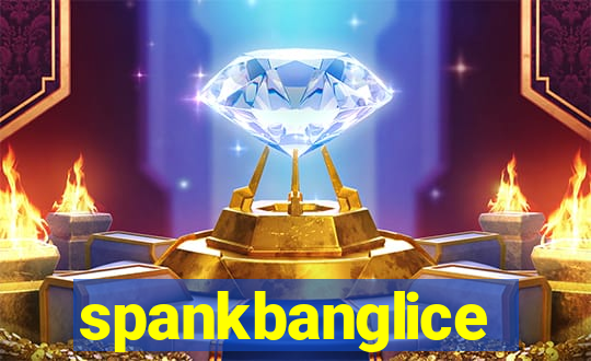 spankbanglice