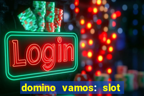 domino vamos: slot crash poker