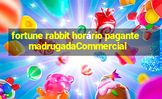 fortune rabbit horário pagante madrugadaCommercial