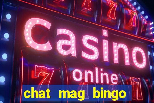 chat mag bingo promo code