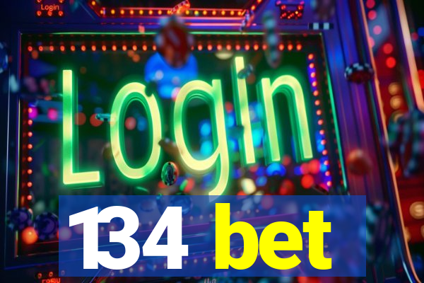 134 bet