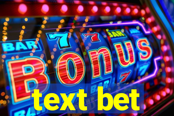 text bet