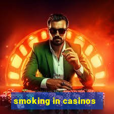 smoking in casinos