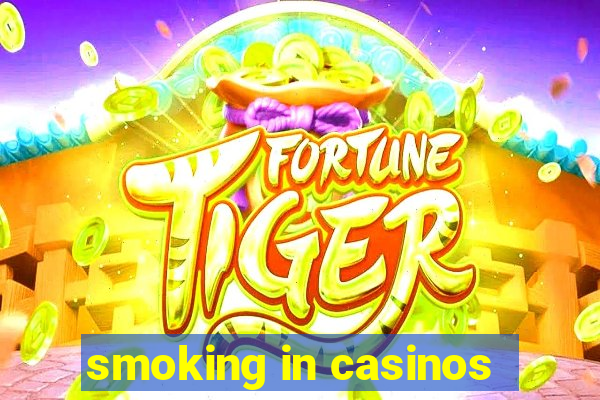 smoking in casinos