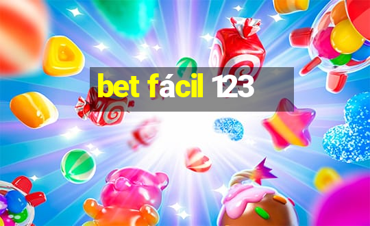 bet fácil 123