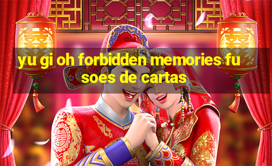 yu gi oh forbidden memories fusoes de cartas