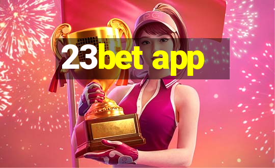 23bet app