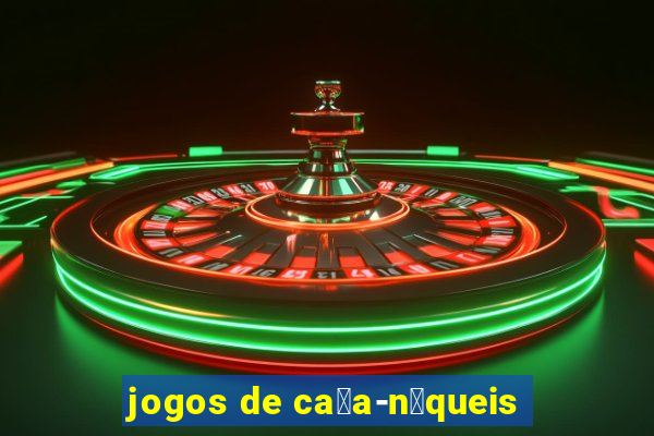 jogos de ca莽a-n铆queis