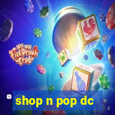 shop n pop dc