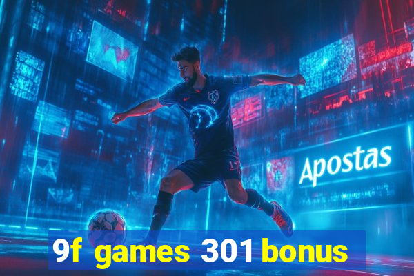 9f games 301 bonus