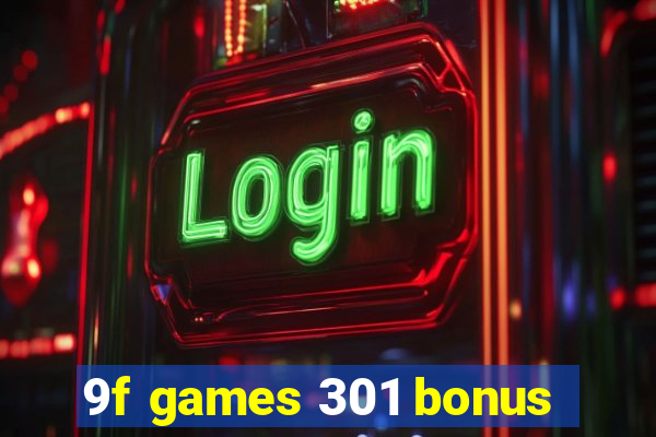 9f games 301 bonus