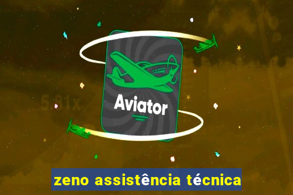 zeno assistência técnica