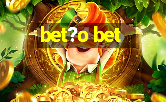 bet?o bet