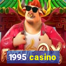 1995 casino