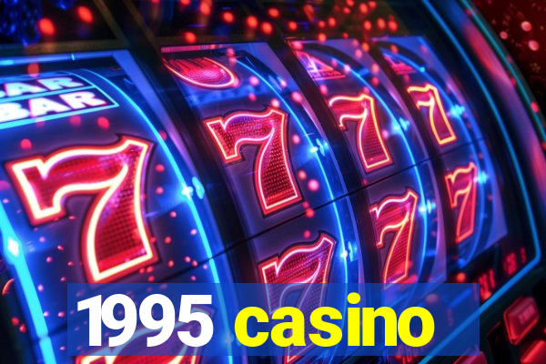 1995 casino