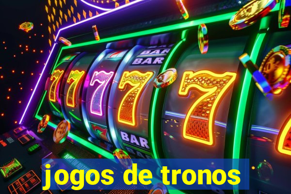 jogos de tronos