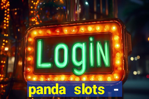 panda slots - vegas casino 777