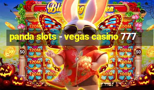 panda slots - vegas casino 777